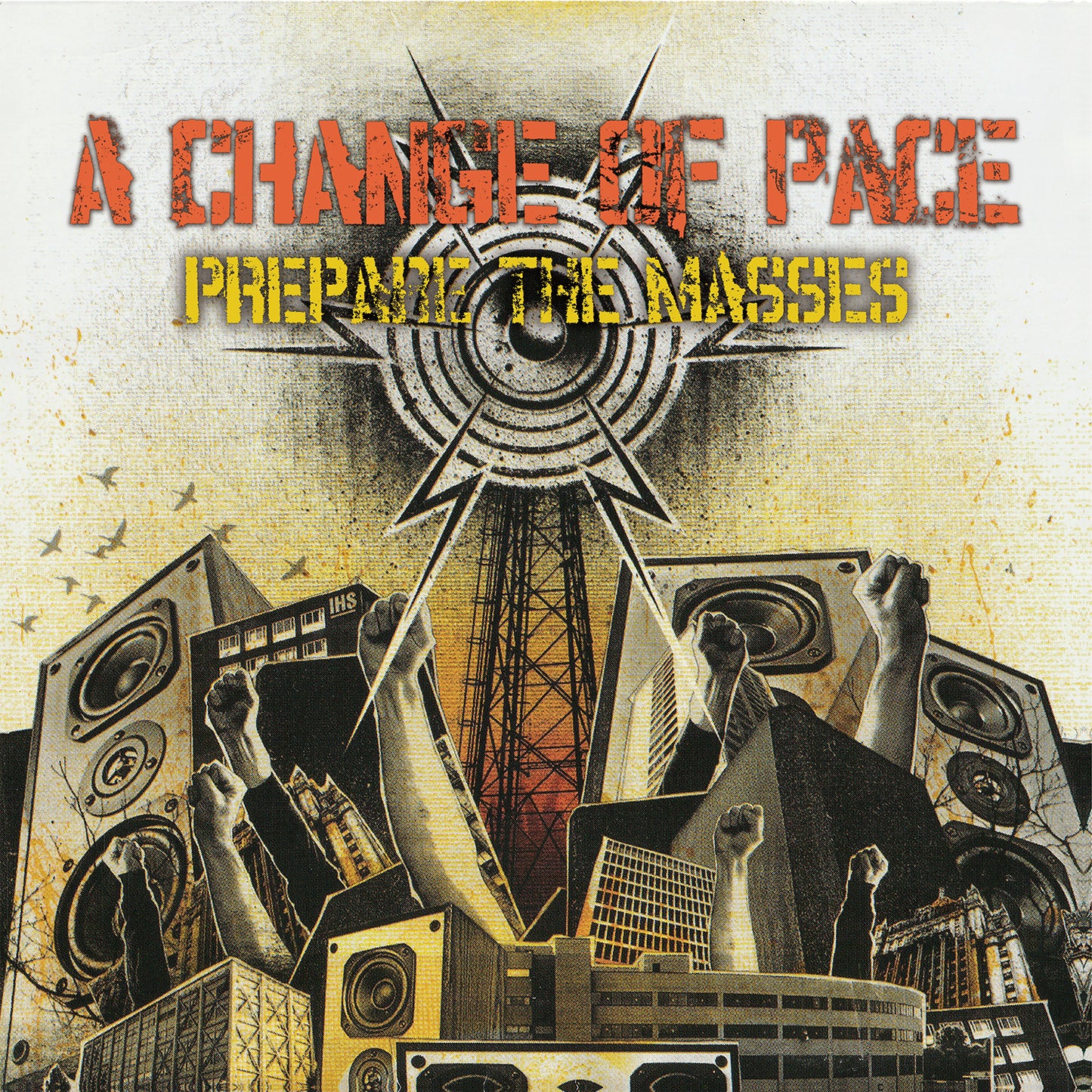 A Change of Pace - Prepare The Masses