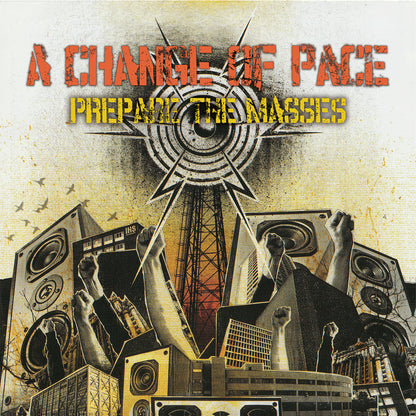 A Change of Pace - Prepare The Masses