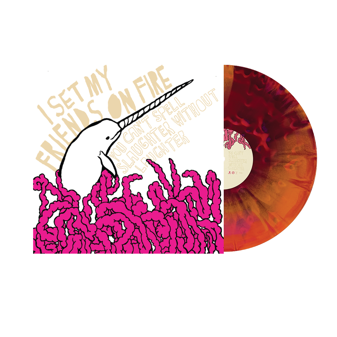I Set My Friends On Fire - You Can't Spell Slaughter Without I Set My Friends On Fire - You Can't Spell Slaughter Without