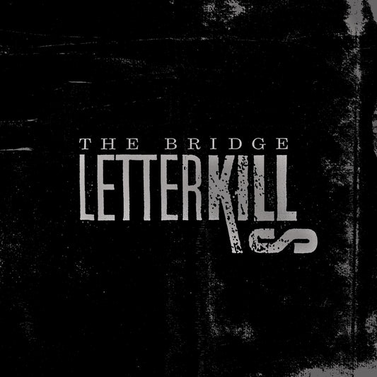 Letter Kills - The Bridge