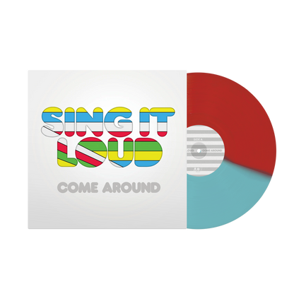 Sing It Loud - "Come Around"