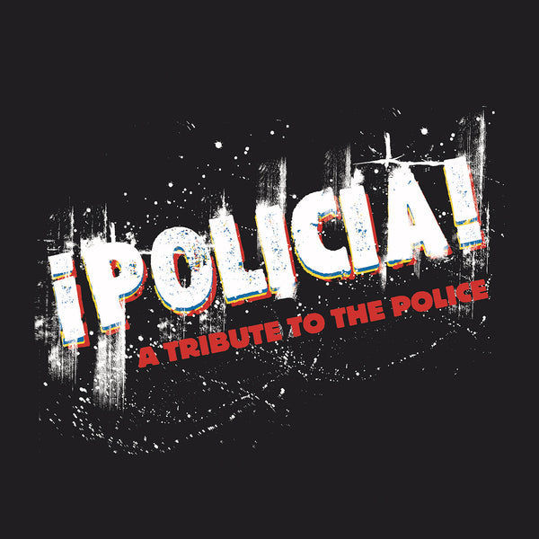 Policia - "A Tribute To The Police"